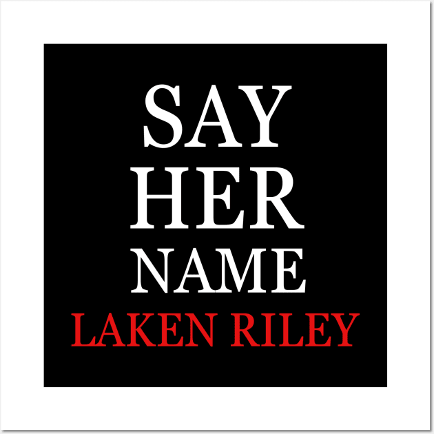 Say-Her-Name-Laken-Riley Wall Art by SonyaKorobkova